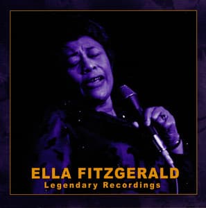 Ella Fitzgerald: Legendary Recordings - Ella Fitzgerald