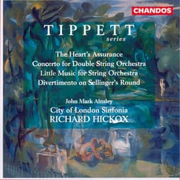 Tippett: Concerto For Double String Orchestra and other Orchestral Works - Michael Tippett
