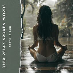 Soothing Rain: Words to Calm the Mind - Deep Relax Spoken Words