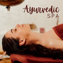 Ayurvedic Spa: Let Your Body Breathe Completely and Rejuvenate the Physical and Emotional Well-Being - Hindu Zone