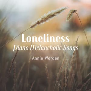 Loneliness - Annie Warden