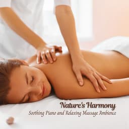 Nature's Harmony: Soothing Piano and Relaxing Massage Ambience - Sound of the Wilderness