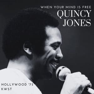 When Your Mind Is Free - Quincy Jones