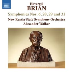 Havergal Brian: Symphonies Nos. 6, 28, 29 & 31 - Havergal Brian