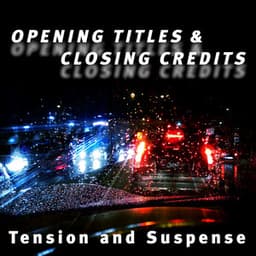 Opening Titles & Closing Credits - Tension and Suspense - Andrew Pearce