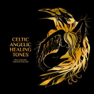 Celtic Angelic Healing Tones - Tina Amalier