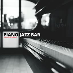 Jazz with Friends - Piano Jazz Bar
