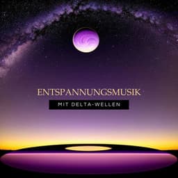 Entspannungsmusik mit Delta-Wellen -Entspannungsmusik für ruhigen Schlaf und seelische Erholung - Beta Alpha Theta Wellen Waves
