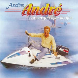 And're Andre 5 - 50 Onvergetelijke Liedjes - André van Duin