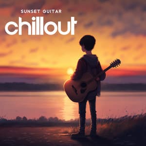 Sunset Guitar Chillout: Guitar Specials, Smooth Jazz - Easy Listening Chilled Jazz