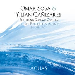 Omar Sosa & Yilian Cañizares - Live at Elbphilharmonie - Omar Sosa