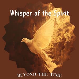 Whisper of the Spirit - Beyond the Time