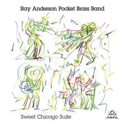 Sweet Chicago Suite - Ray Anderson Pocket Brass Band