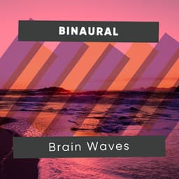 Binaural Brain Waves Compilation - Sonoramic