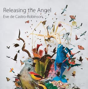 Eve de Castro-Robinson: Releasing the Angel - Eve de Castro-Robinson