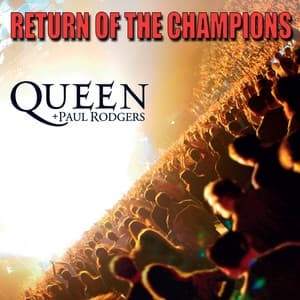 Return Of The Champions - Queen