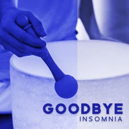 Goodbye Insomnia: Crystal Singing Bowls for Sleep - Ageless Tibetan Temple