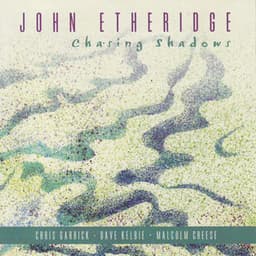 Chasing Shadows - John Etheridge