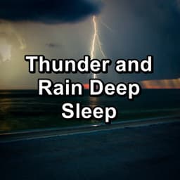 Thunder and Rain Deep Sleep - Nature