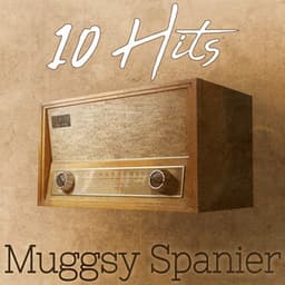 10 Hits of Muggsy Spanier - Muggsy Spanier