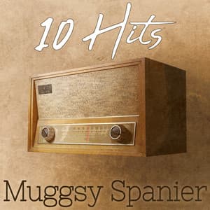 10 Hits of Muggsy Spanier - Muggsy Spanier