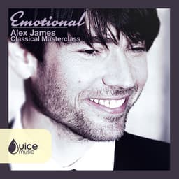 Emotional: Alex James Classical Master Class - Alex James