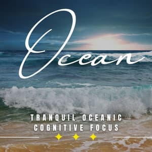 Tranquil Sea Focus: Binaural Cognitive Harmony - Waves Central