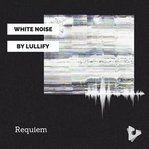 Requiem - White Noise by Lullify