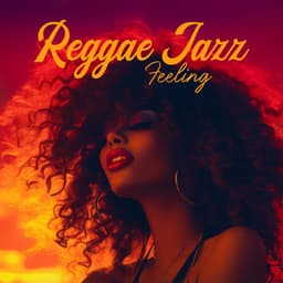 Reggae Jazz Feeling: Big Dreams Jazz - Soft Jazz Mood