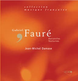 Faure-Barcarolles-Nocturnes - Gabriel Fauré