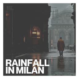 Rainfall in Milan - Refreshing Rain