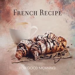 French Recipe for Good Morning: Breakfast and Lunch BGM Gypsy Jazz - Good Morning Jazz Academy