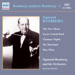 Romberg: Romberg Conducts Romberg, Vol. 2 - Sigmund Romberg