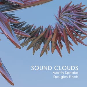 Sound Clouds - Martin Speake