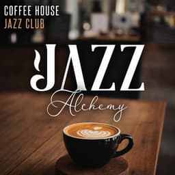 Jazz Alchemy - Coffee House Jazz Club