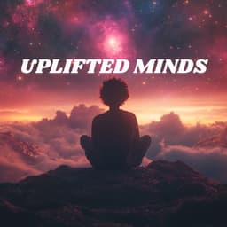 Uplifted Minds - Inspirational and Empowering Lo-Fi Hip-Hop - Inspirational Lo-Fi