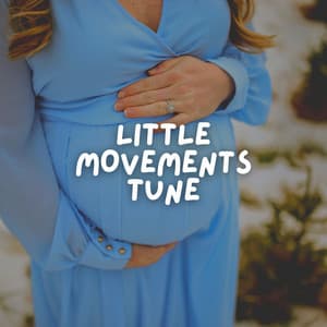 Little Movements Tune - Womb Sound