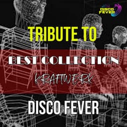 I Migliori Successi Dei Kraftwerk - Disco Fever