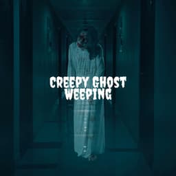 Creepy Ghost Weeping - Creepy Sound Effects