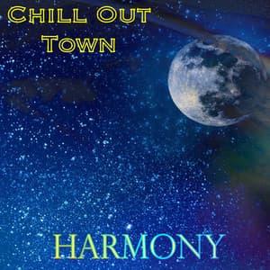 Harmony - Chill Out Town