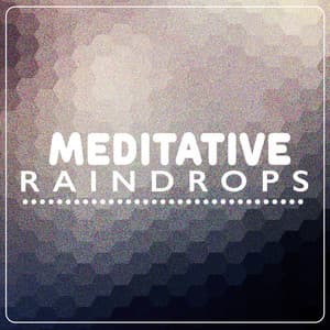 Meditative Raindrops - Musica para Bebes