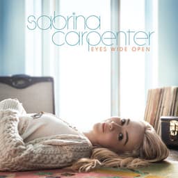 Eyes Wide Open - Sabrina Carpenter