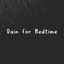 Rain for Bedtime - Meditation Rain Sounds