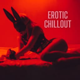Erotic Chillout - Sexy Chillout Music Cafe