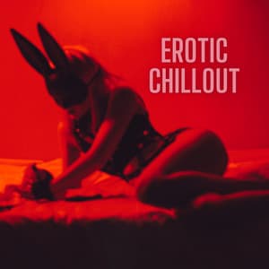 Erotic Chillout - Sexy Chillout Music Cafe