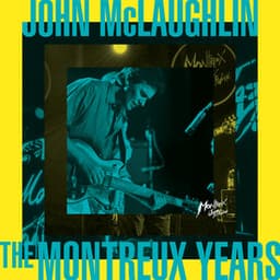 John McLaughlin: The Montreux Years - John McLaughlin