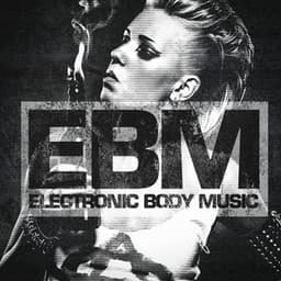 EBM - Electronic Body Music - Training Music