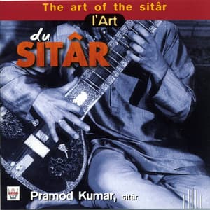 L'art du sitar - Pramod Kumar