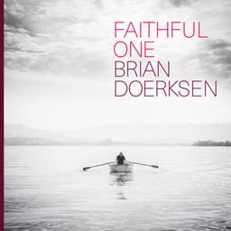Faithful One - Brian Doerksen