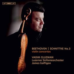 Beethoven & Schnittke: Violin Concertos - Vadim Gluzman